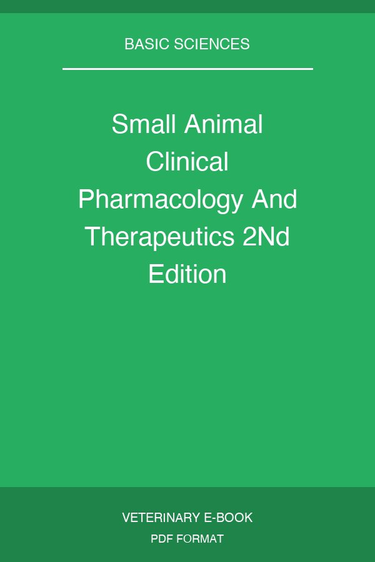 Small Animal Clinical Pharmacology And Therapeutics 2Nd Edition