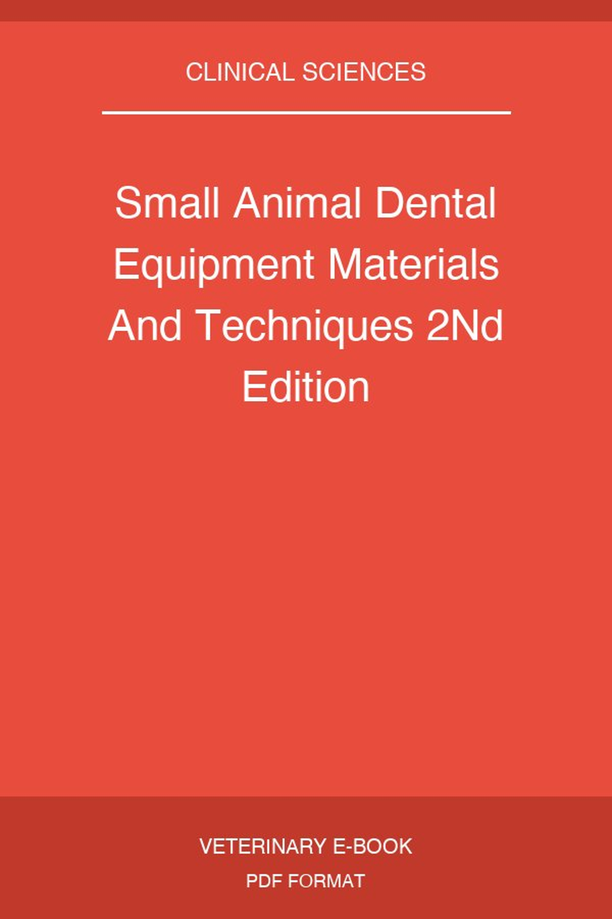 Small Animal Dental Equipment Materials And Techniques 2Nd Edition