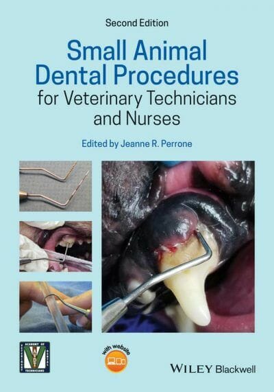 Small Animal Dental Procedures for Veterinary Technicians and Nurses, 2nd Edition