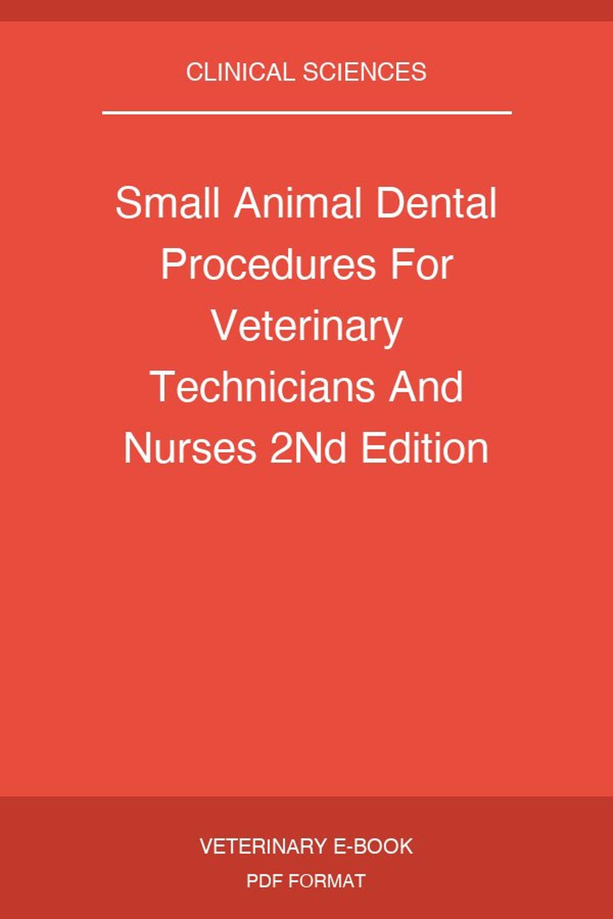 Small Animal Dental Procedures For Veterinary Technicians And Nurses 2Nd Edition