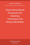 Small Animal Dental Procedures For Veterinary Technicians And Nurses 2Nd Edition