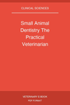 Small Animal Dentistry The Practical Veterinarian