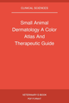 Small Animal Dermatology A Color Atlas And Therapeutic Guide
