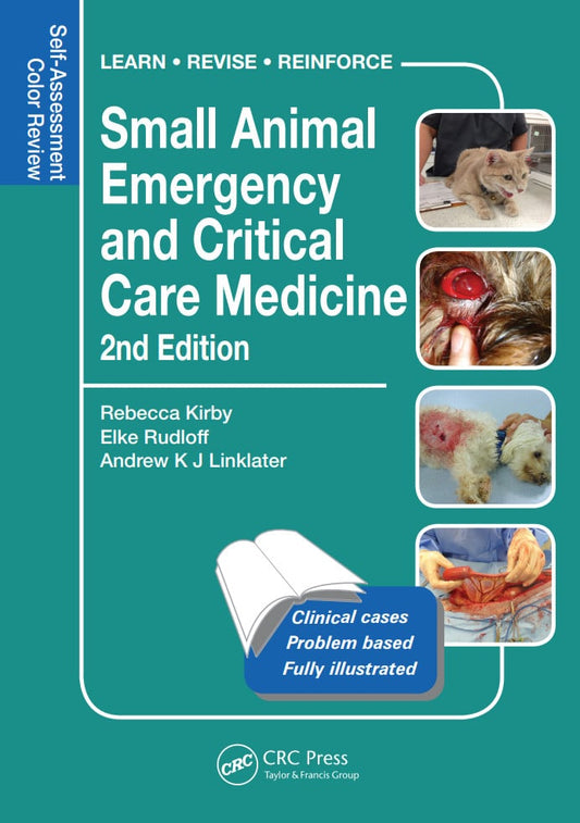 Small Animal Emergency Critical Care Medicine Self Assessment Color Review
