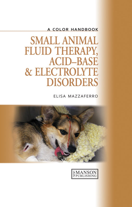 Small Animal Fluid Therapy Acid Base And Electrolyte Disorders A Color Handbook
