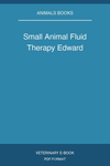 Small Animal Fluid Therapy Edward