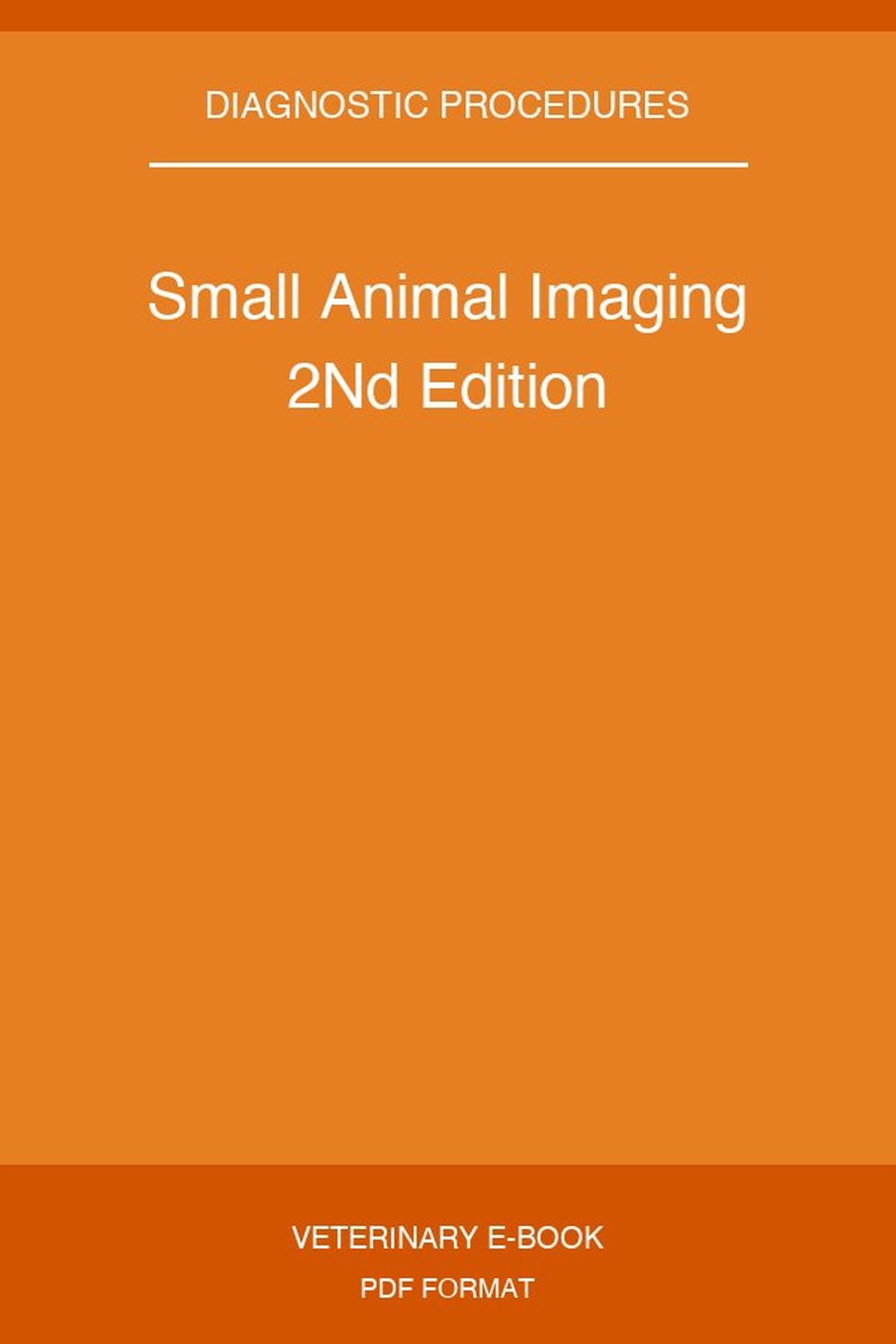 Small Animal Imaging 2Nd Edition