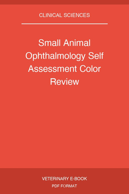Small Animal Ophthalmology Self Assessment Color Review