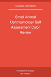 Small Animal Ophthalmology Self Assessment Color Review