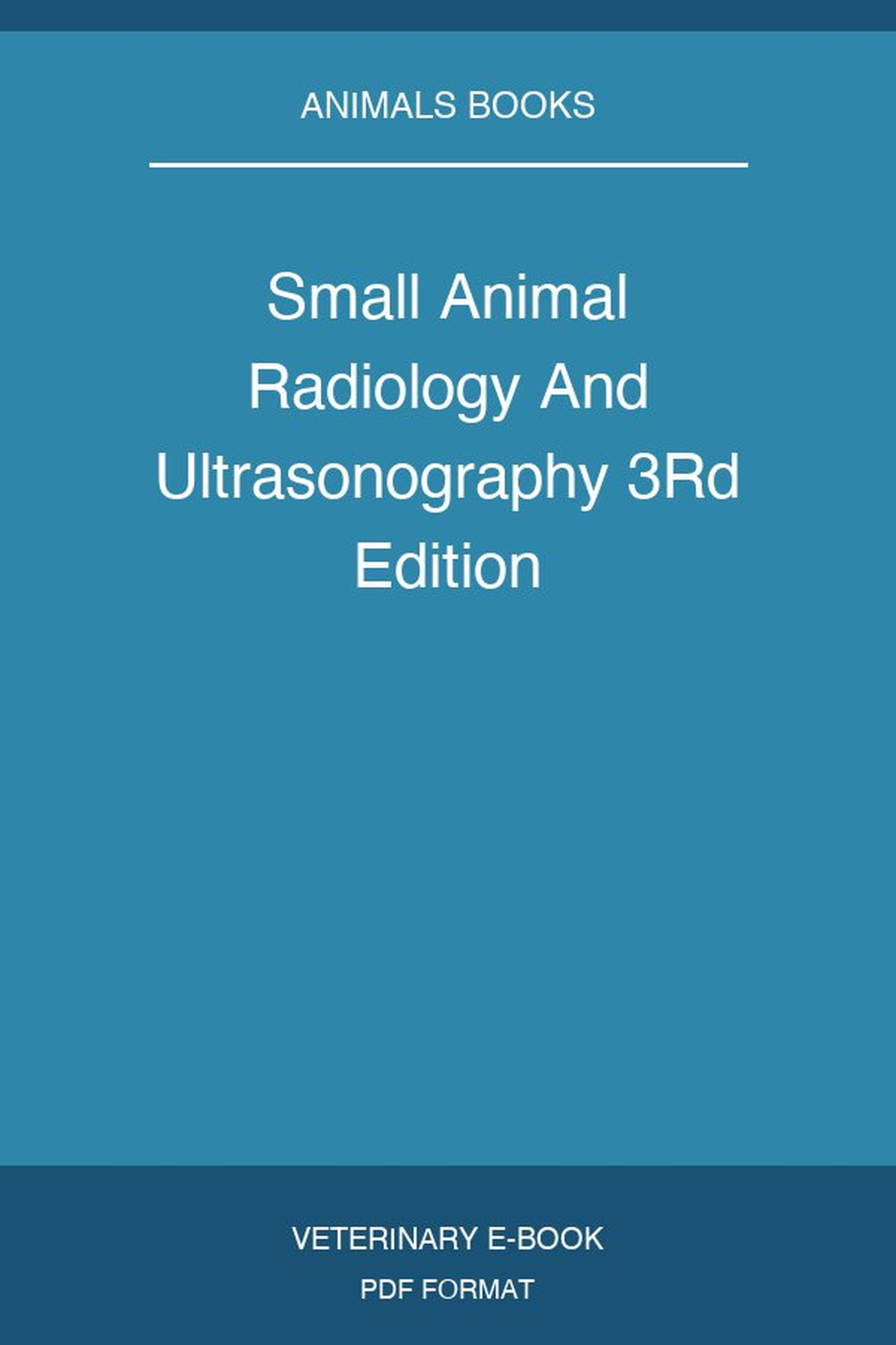 Small Animal Radiology And Ultrasonography 3rd Edition