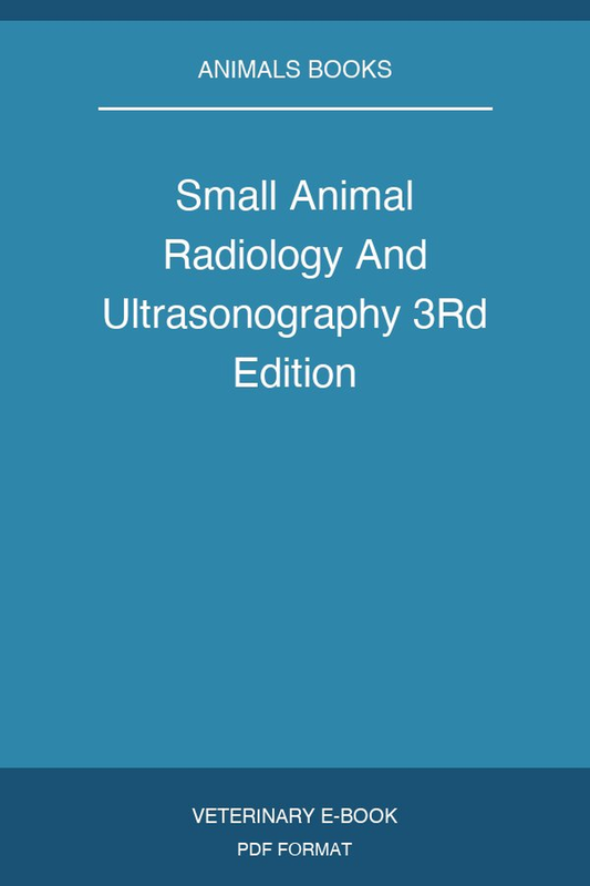 Small Animal Radiology And Ultrasonography 3rd Edition