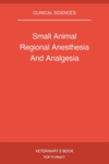 Small Animal Regional Anesthesia And Analgesia