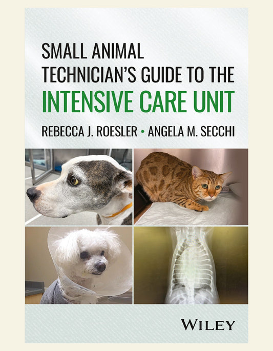 Small Animal Technicians Guide to the Intensive Care Unit — cover