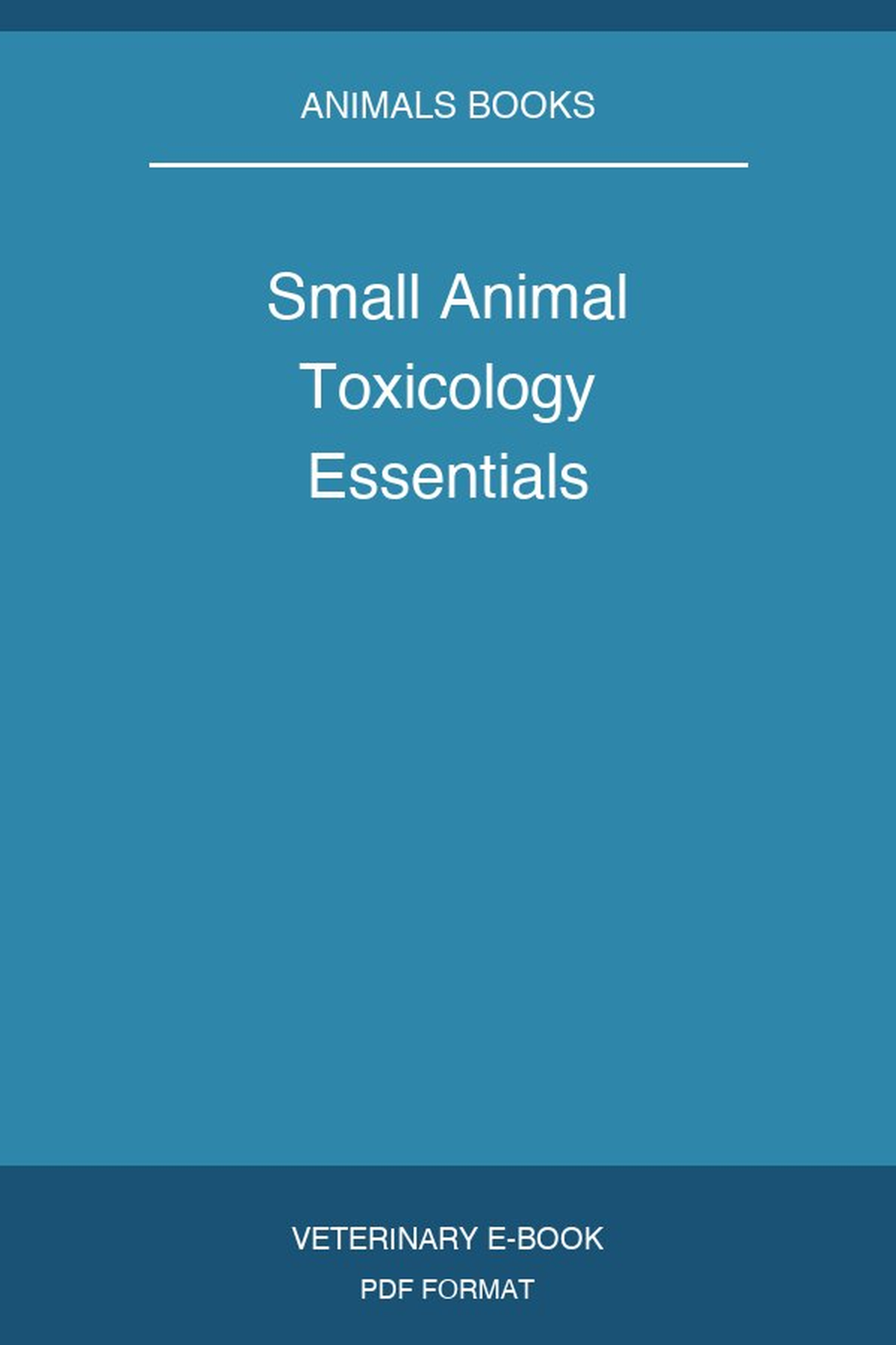 Small Animal Toxicology Essentials