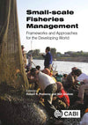 Small-Scale Fisheries Management- Frameworks and Approaches for the Developing World