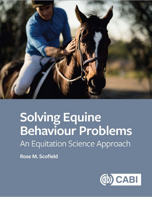 Solving Equine Behaviour Problems An Equitation Science Approach