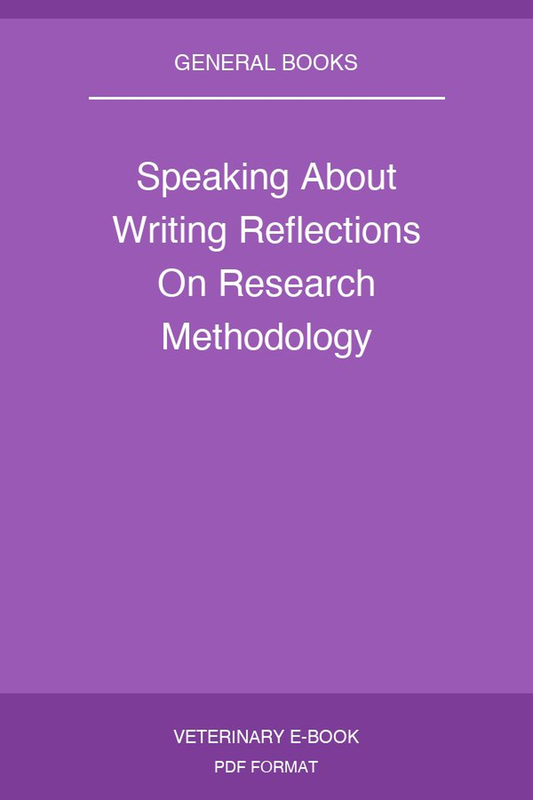 Speaking About Writing Reflections On Research Methodology