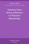 Speaking About Writing Reflections On Research Methodology