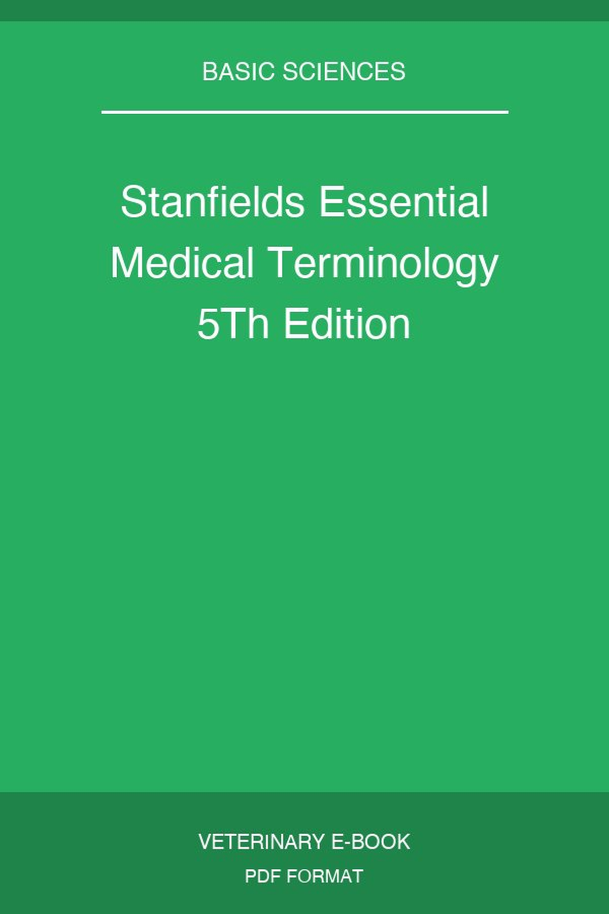 Stanfield’s Essential Medical Terminology 5th Edition