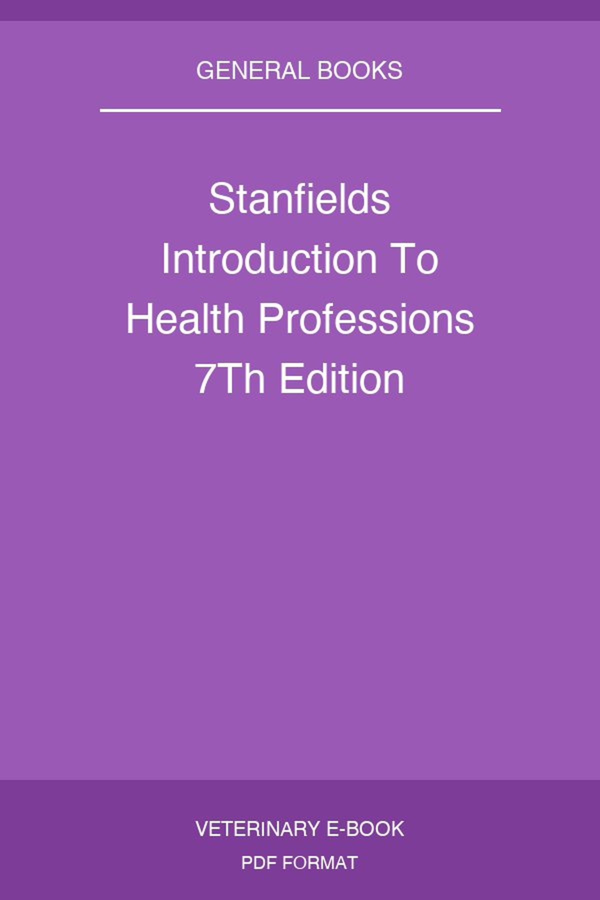 Stanfields Introduction To Health Professions 7Th Edition
