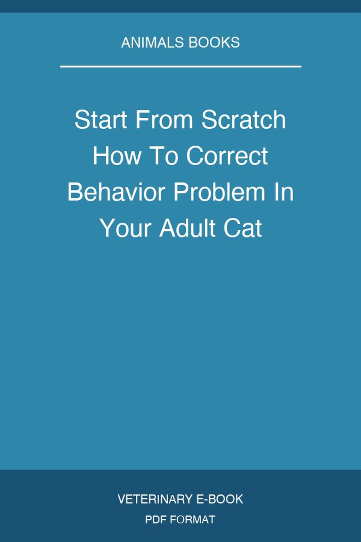 Start From Scratch How To Correct Behavior Problem In Your Adult Cat