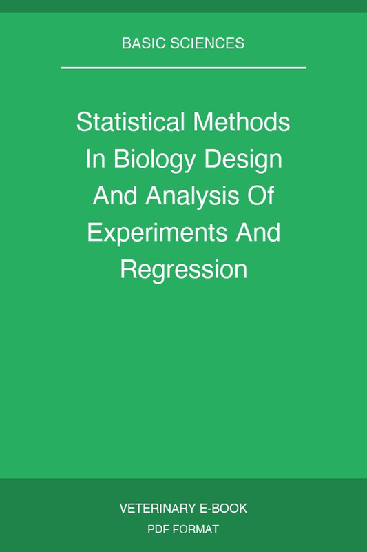Statistical Methods In Biology Design And Analysis Of Experiments And Regression