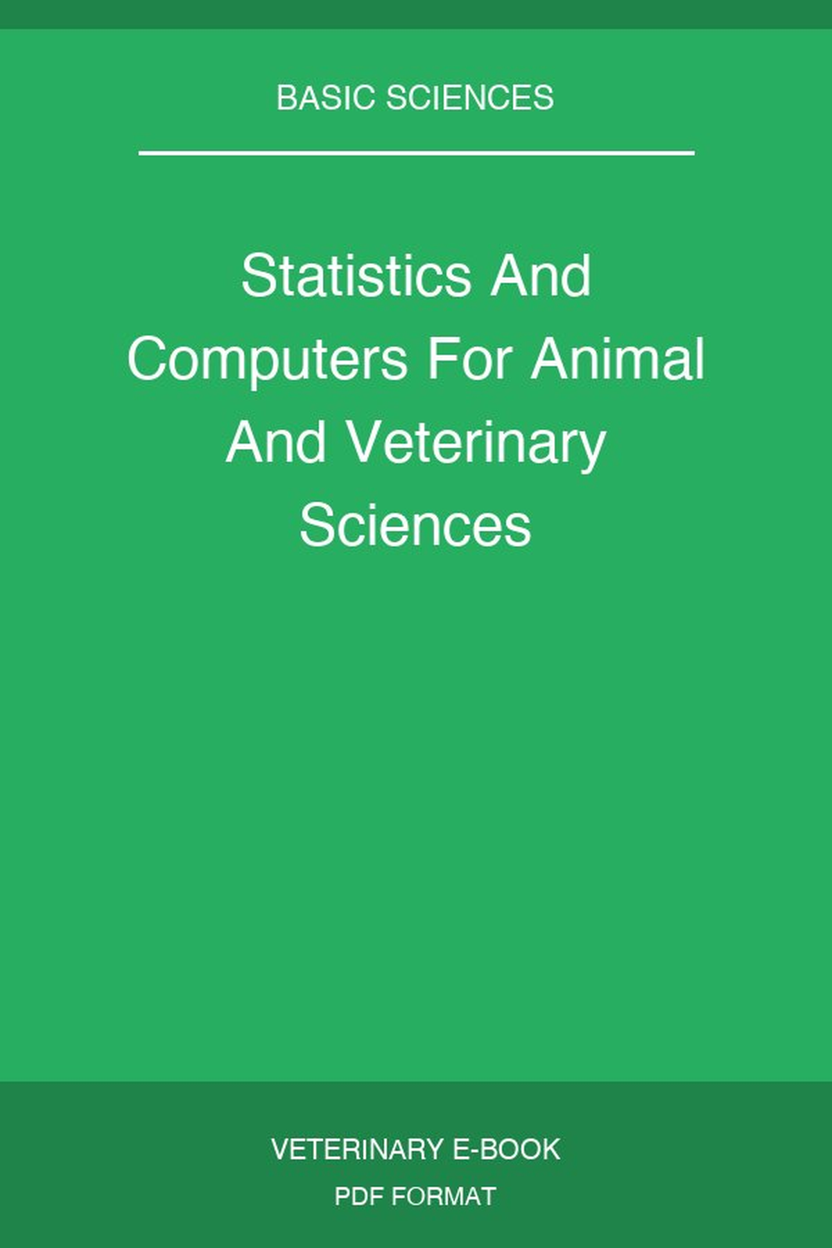 Statistics And Computers For Animal And Veterinary Sciences