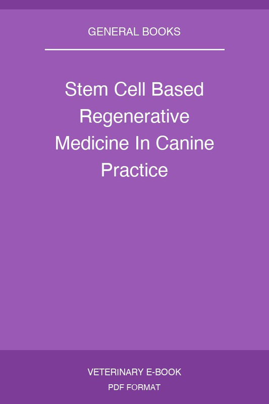 Stem Cell Based Regenerative Medicine In Canine Practice