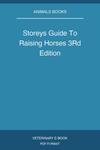 Storeys Guide To Raising Horses 3rd Edition