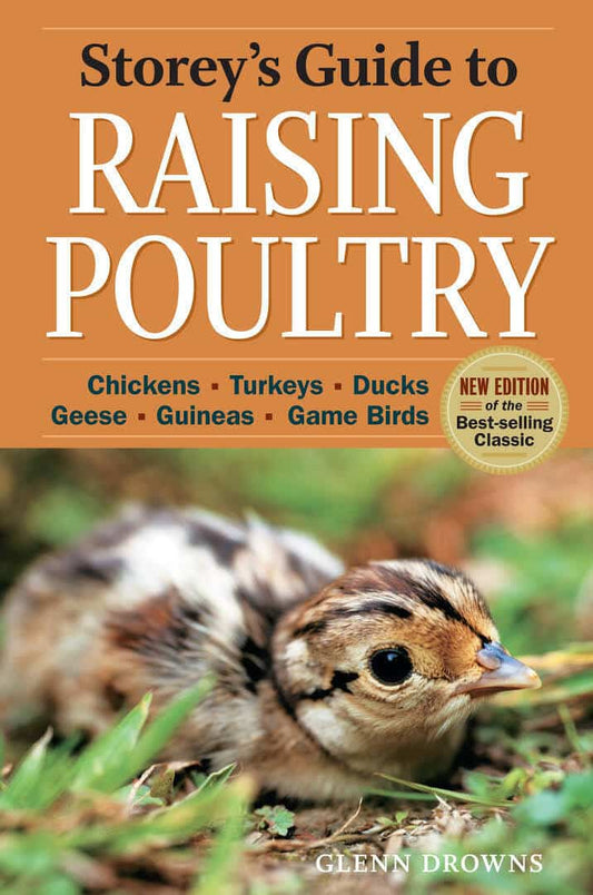 Storeys Guide to Raising Poultry, 4th Edition Chickens, Turkeys, Ducks, Geese, Guineas, Game Birds.p