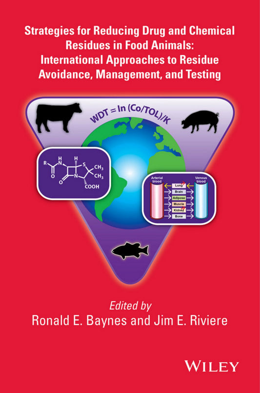 Strategies for Reducing Drug and Chemical Residues in Food Animals — International Approaches