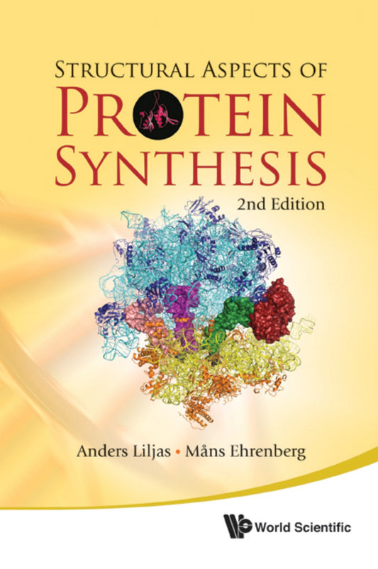 Structural Aspects Of Protein Synthesis 2nd Edition
