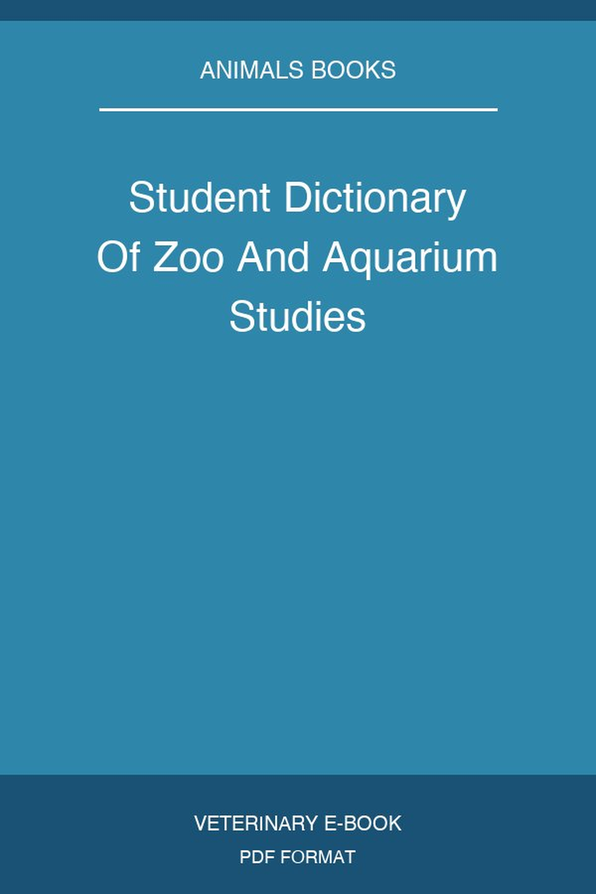 Student Dictionary Of Zoo And Aquarium Studies