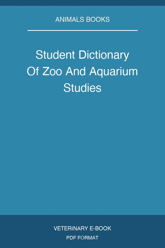 Student Dictionary Of Zoo And Aquarium Studies