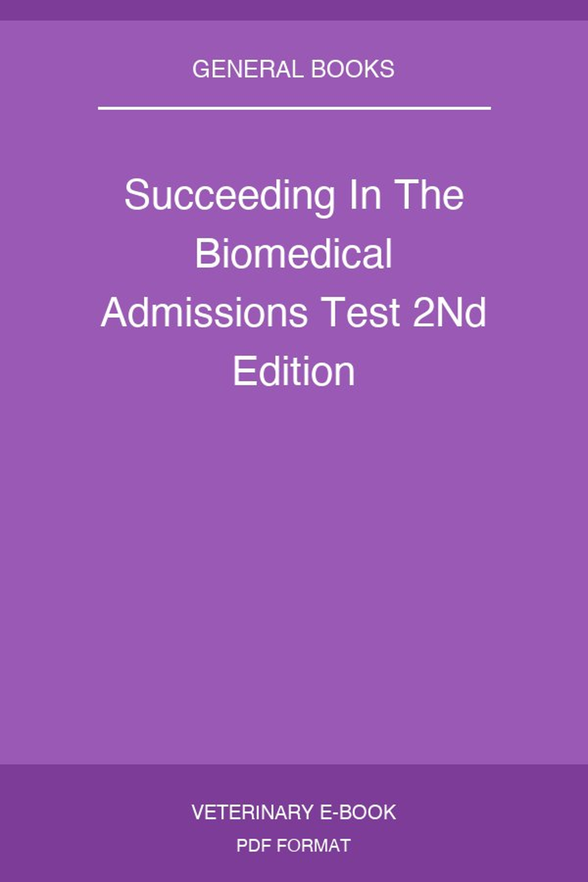 Succeeding In The Biomedical Admissions Test 2nd Edition