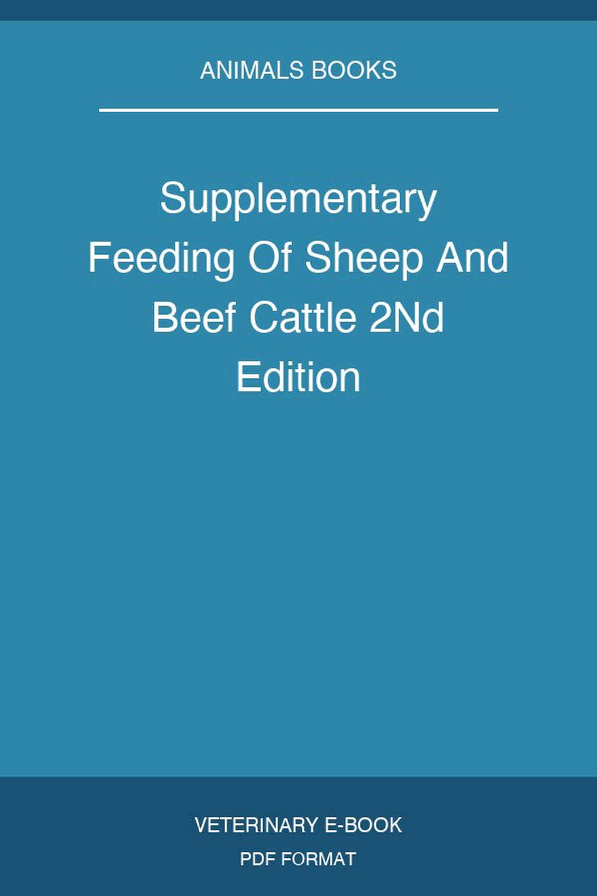 Supplementary Feeding Of Sheep And Beef Cattle 2Nd Edition