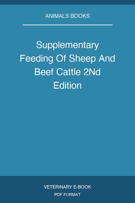 Supplementary Feeding Of Sheep And Beef Cattle 2Nd Edition