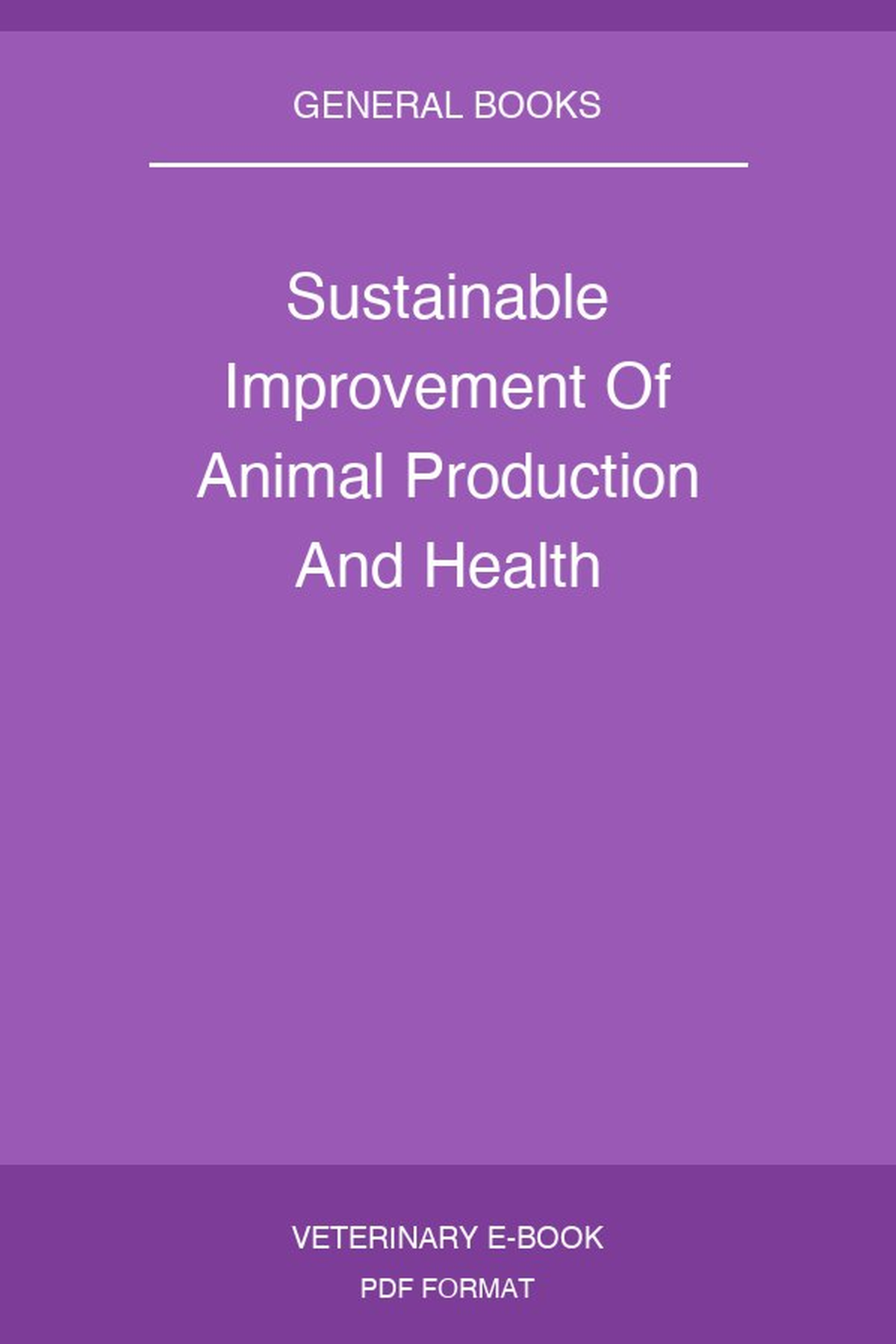 Sustainable Improvement Of Animal Production And Health