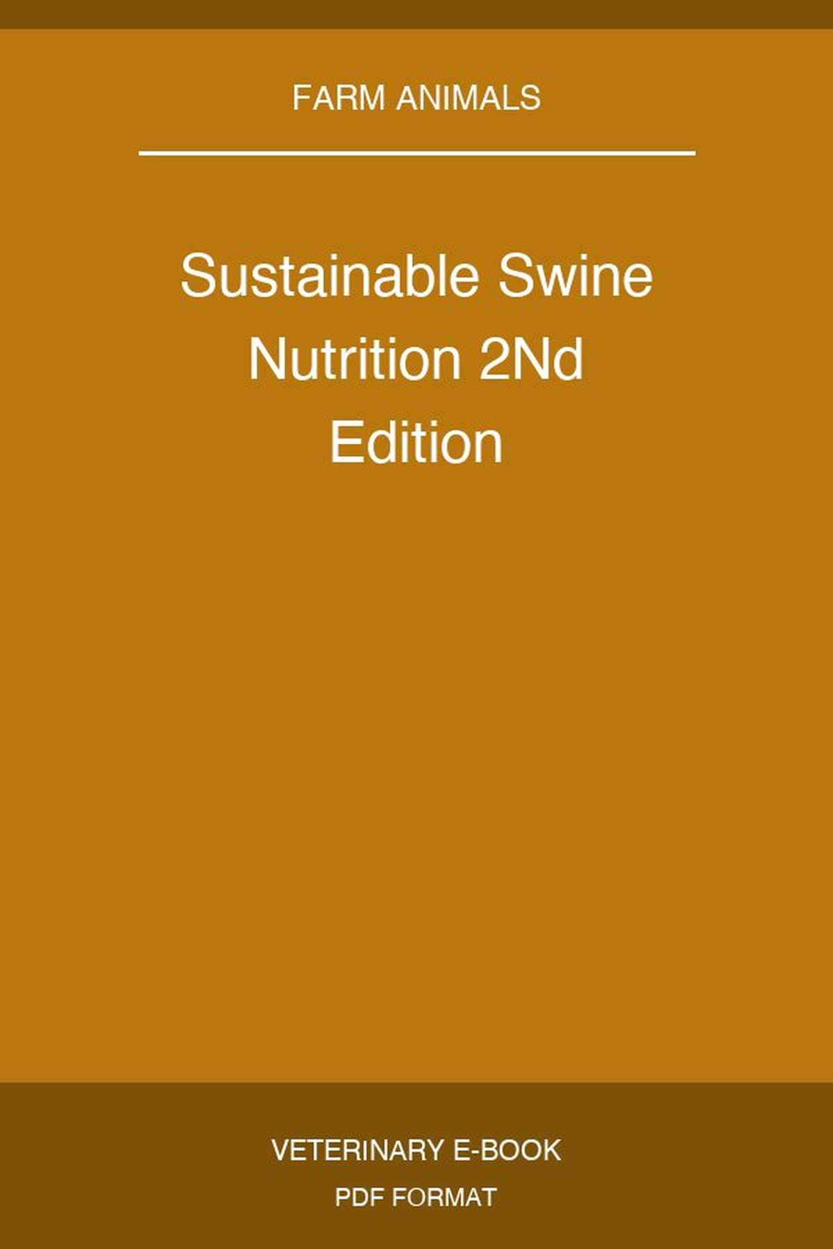 Sustainable Swine Nutrition 2Nd Edition