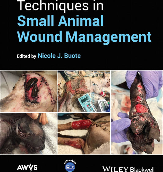 Techniques In Small Animal Wound Management