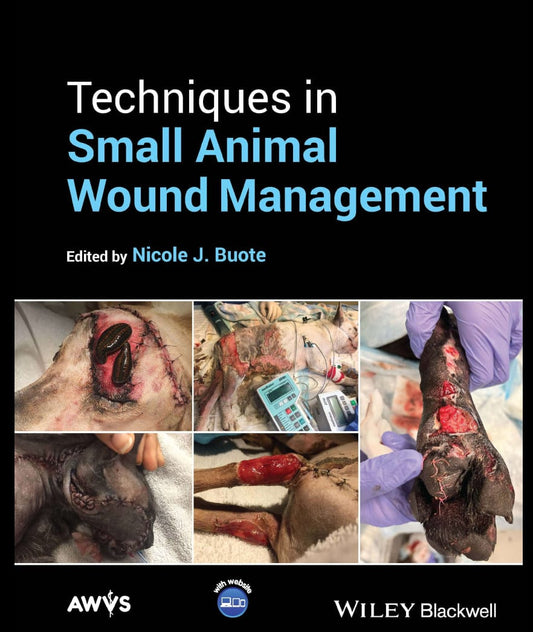Techniques In Small Animal Wound Management