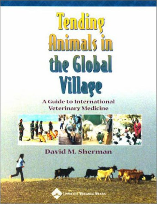 Tending Animals In The Global Village Book