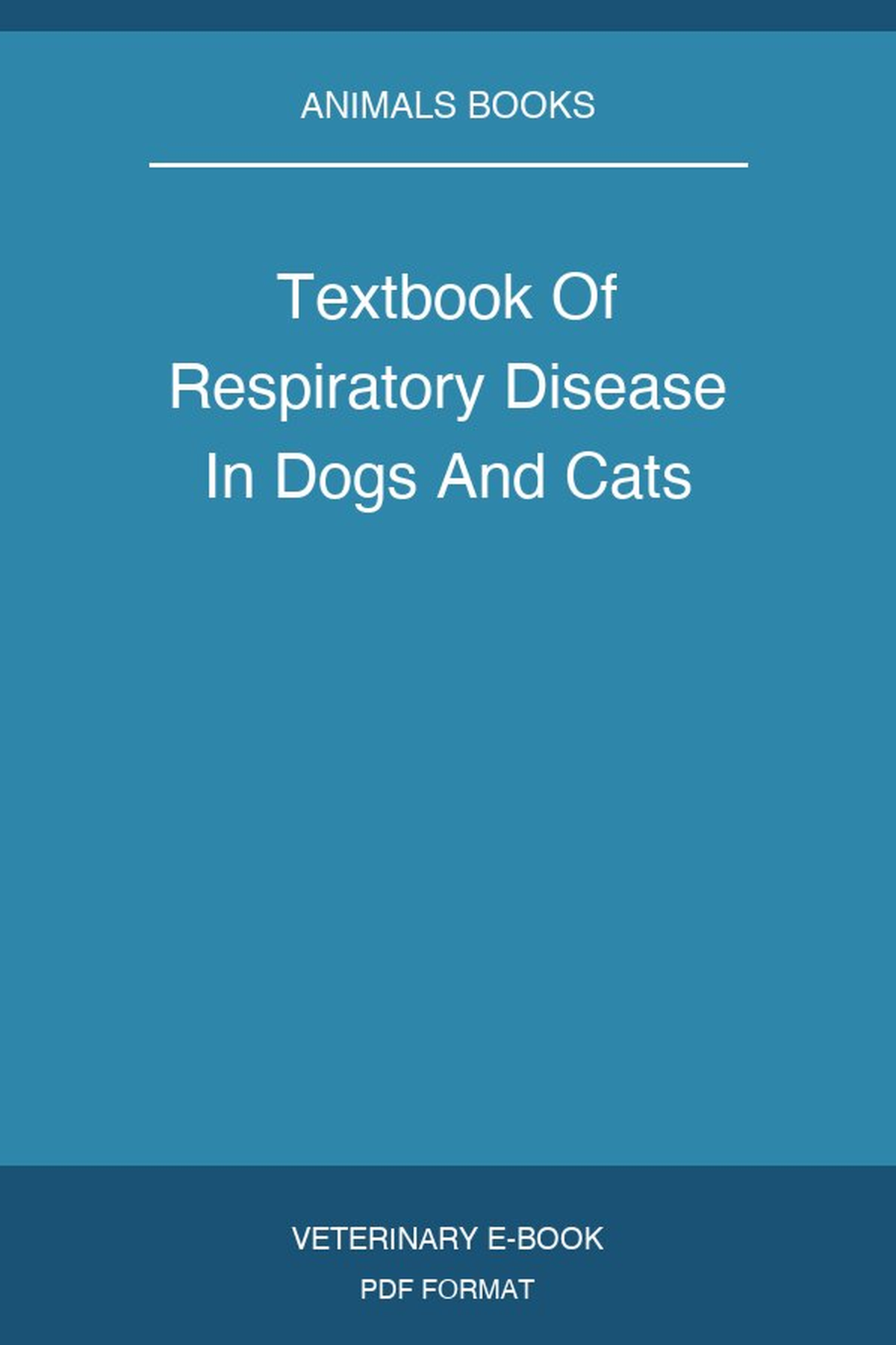 Textbook Of Respiratory Disease In Dogs And Cats
