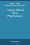 Textbook Of Small Animal Pathophysiology