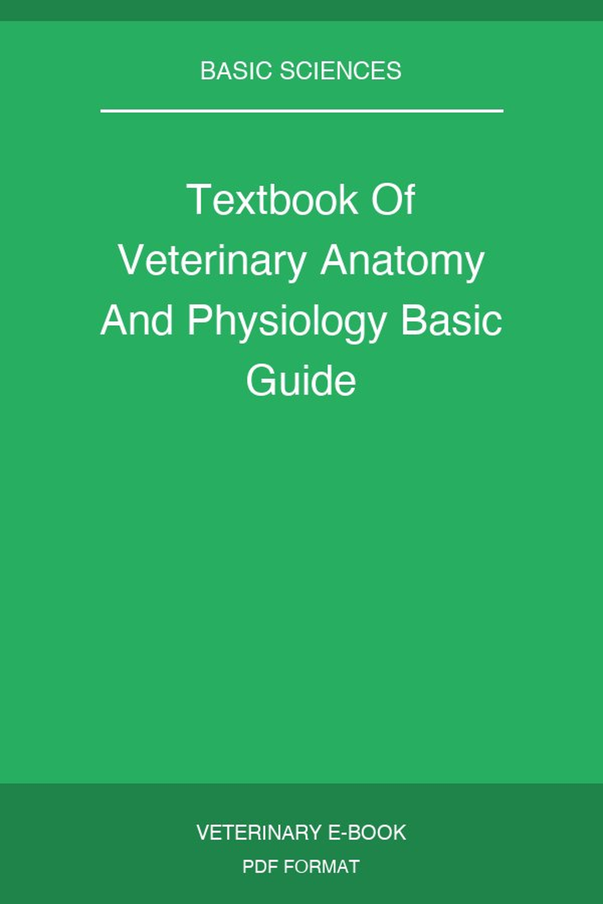Textbook Of Veterinary Anatomy And Physiology Basic Guide