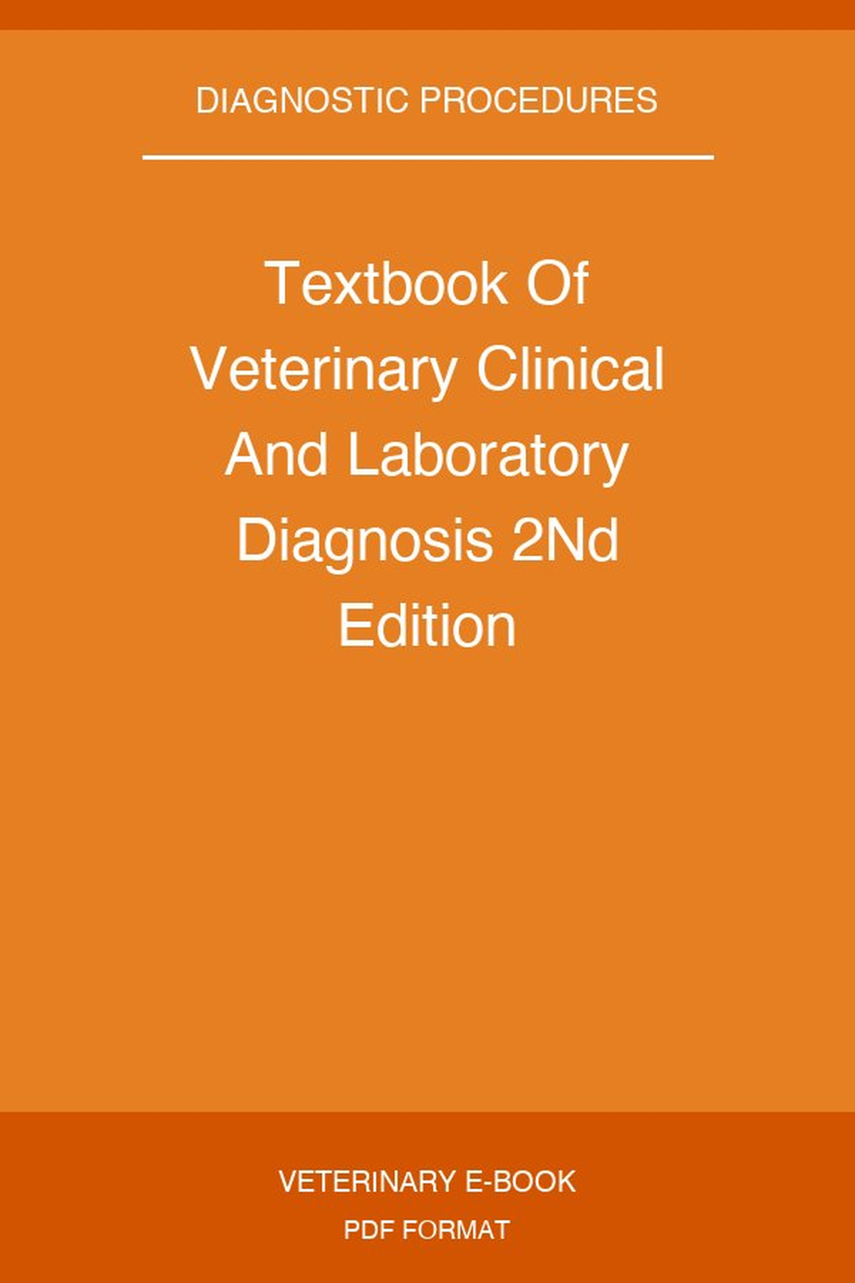 Textbook Of Veterinary Clinical And Laboratory Diagnosis 2Nd Edition