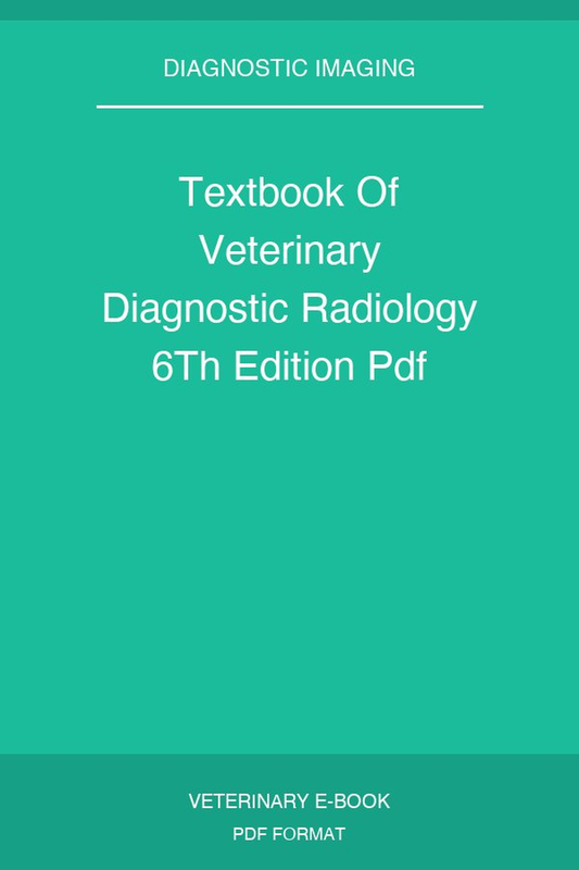 Textbook Of Veterinary Diagnostic Radiology 6Th Edition