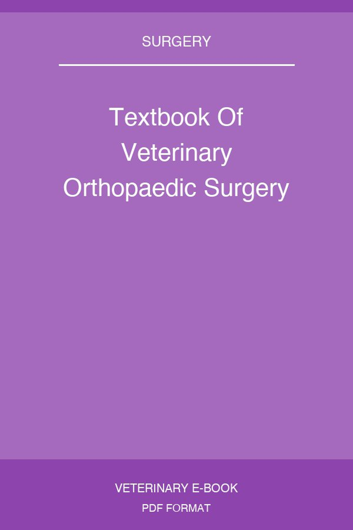 Textbook Of Veterinary Orthopaedic Surgery