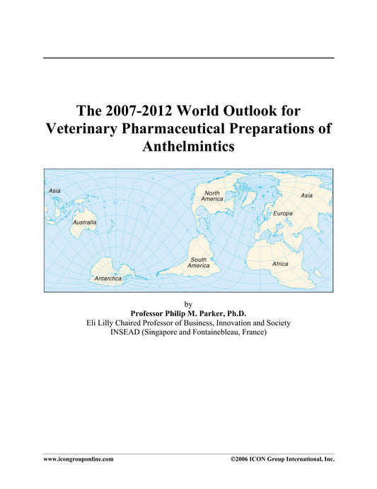 The 2007 2012 Outlook For Veterinary Pharmaceutical Preparations Of Anthelmintics In India