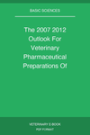 The 2007 2012 Outlook For Veterinary Pharmaceutical Preparations Of Anthelmintics In India